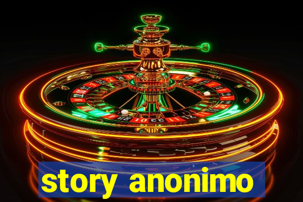 story anonimo